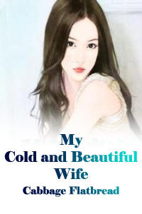 My Cold and Beautiful Wife